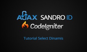 Membuat select (combo box) dinamis dengan Ajax dan Codeigniter